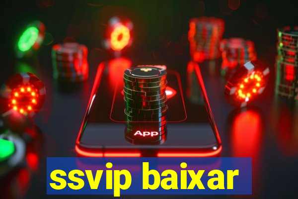 ssvip baixar